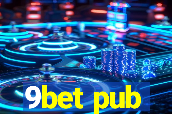 9bet pub